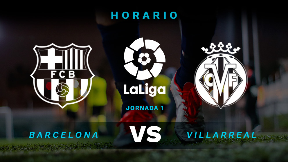 Liga Santander 2018 – 2019: Barcelona – Villarreal | Horario del partido de fútbol de la Liga Santander.