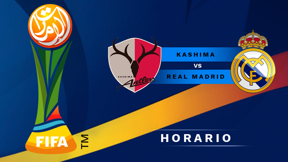 Mundial de Clubes 2018: Kashima – Real Madrid| Horario del partido de fútbol del Mundial de Clubes.