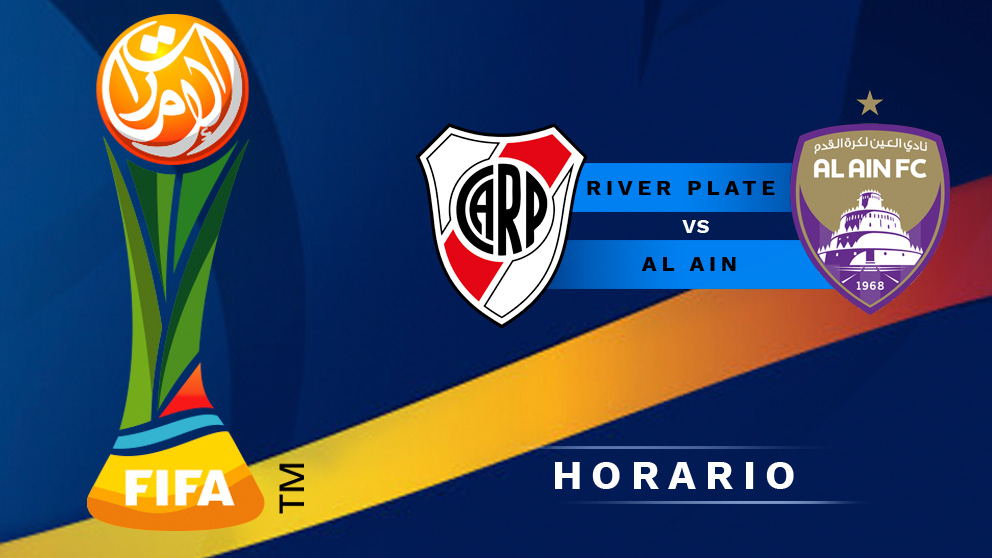 Mundial de Clubes 2018: River Plate – Al Ain | Horario del partido de fútbol del Mundial de Clubes 2018.