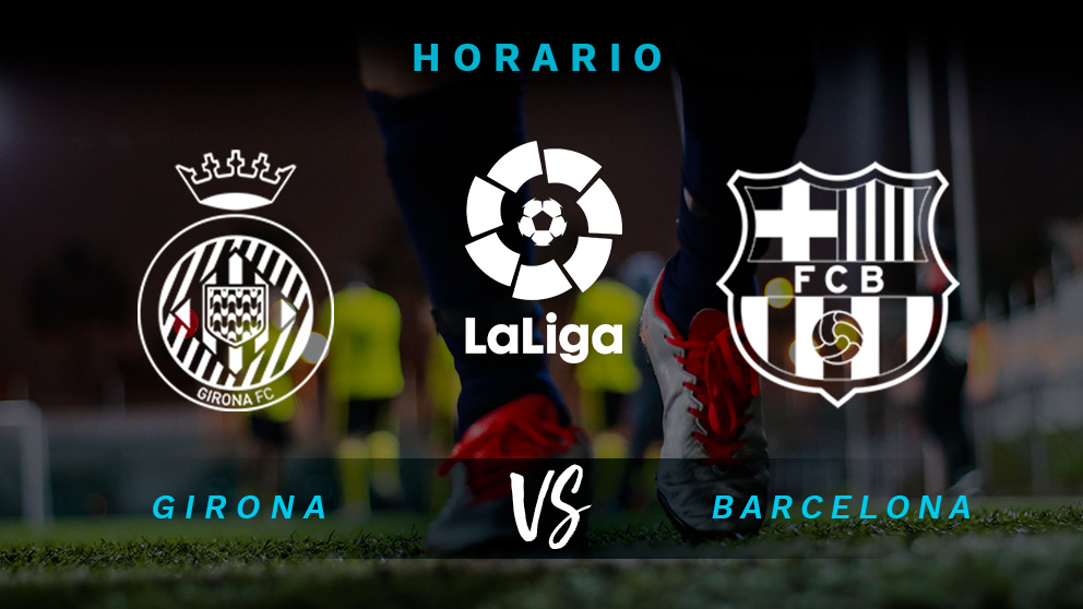 Girona – Barcelona: Liga Santander | Partido de la jornada 21.