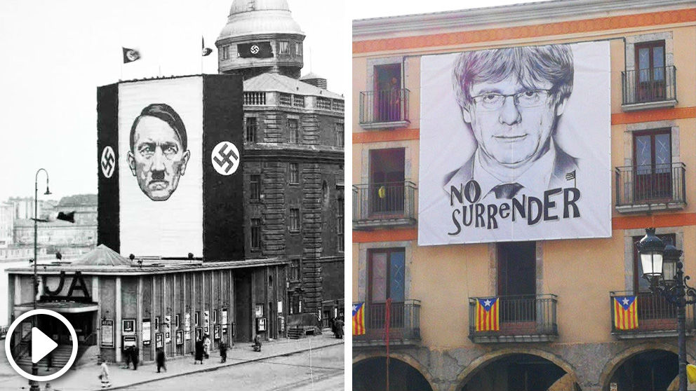 La enorme pancarta desplegada en Amer (Gerona) en homenaje a Carles Puigdmont y las que le hacían a Adolf Hitler en la Alemania nazi