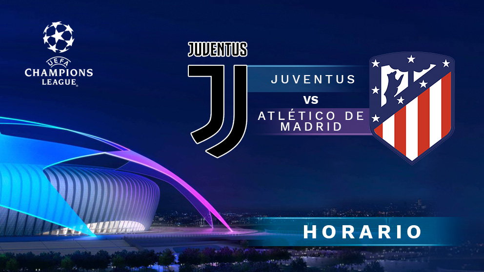 Juventus – Atlético de Madrid: Hora y dónde ver el partido de Champions League.