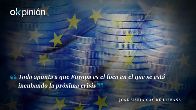Europa está incubando la próxima crisis