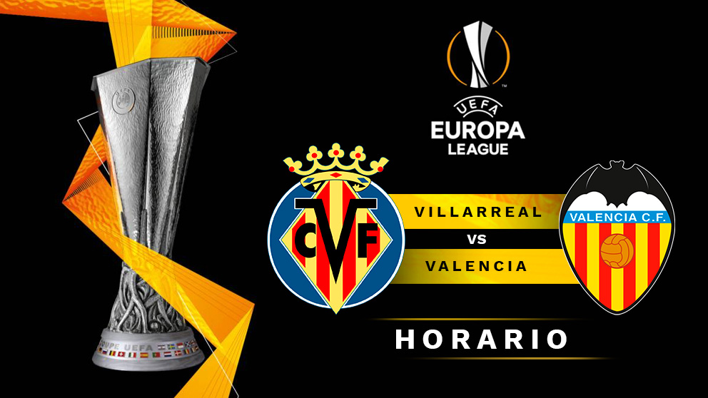 Europa League: Villarreal – Valencia | Horario del partido de fútbol de Europa League.