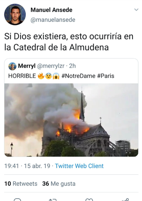 Un periodista de ‘El País’ sobre el incendio de Notre Dame: «Si Dios existiera, esto ocurriría en la Almudena»