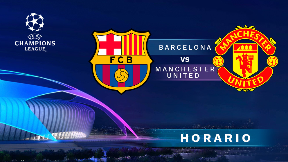 Champions League: Barcelona – Manchester United | Horario del partido de fútbol de la Champions League.