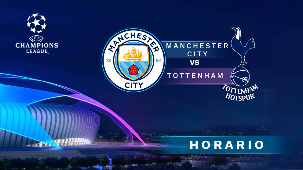 Manchester City – Tottenham: partido de vuelta de los cuartos de final de la Champions League.