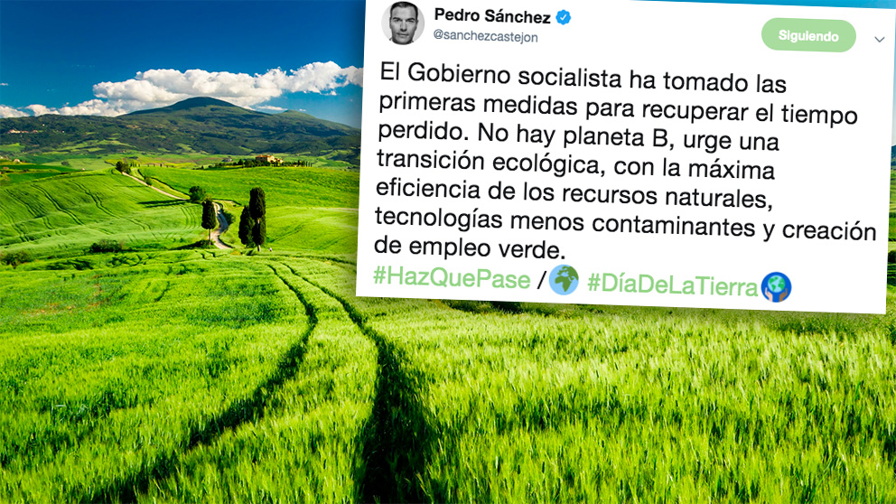El tuit ecologista de Pedro Sánchez con motivo del Día Internacional de la Tierra