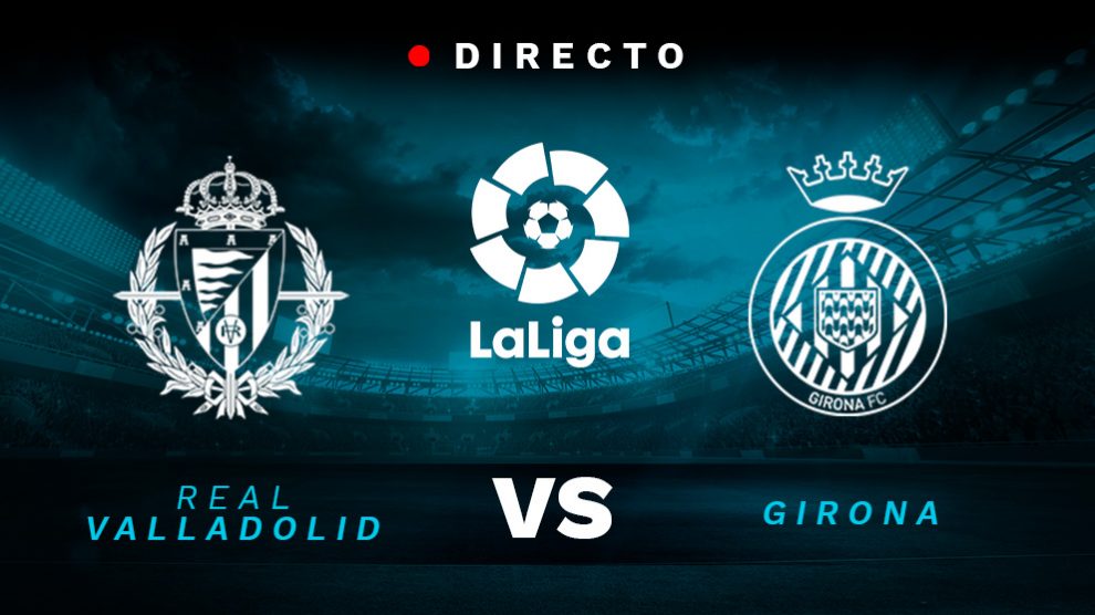 Liga Santander: Valladolid – Girona | Partido de fútbol hoy, en directo.