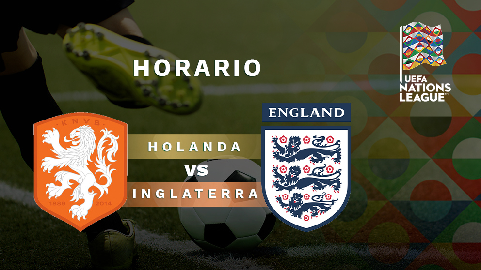 Liga de las Naciones: Holanda – Inglaterra | Horario del partido de fútbol de la Liga de las Naciones.