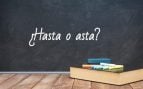 Cómo se escribe asta o hasta