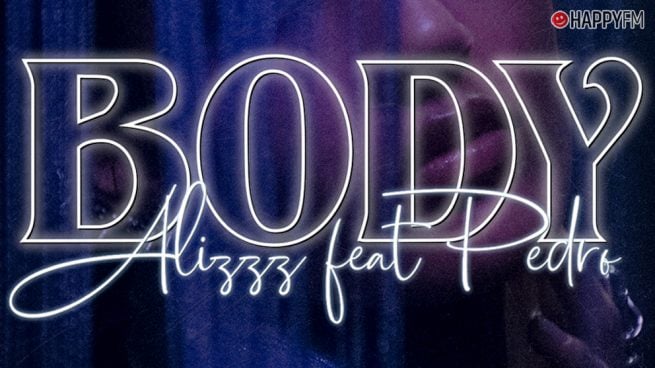 Alizzz publica ‘Body’, su nuevo y esperado single junto a Pedro
