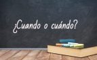 Cómo se escribe cuando o cuándo