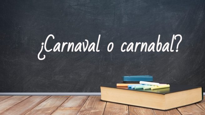 Cómo se escribe carnaval o carnabal