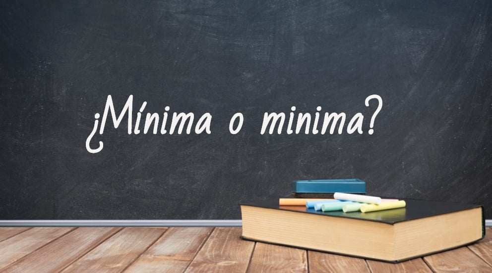 Cómo se escribe mínima o minima