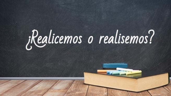 Cómo se escribe realicemos o realisemos