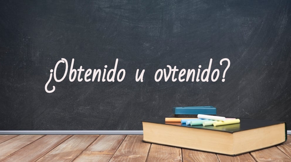Se escribe obtenido u ovtenido