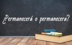 Cómo se escribe permanecerá o permanecera