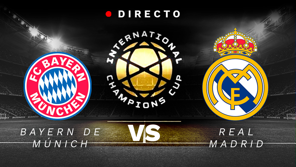 Bayern - Real Madrid: International Champions Cup 2019, en directo