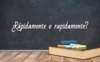 Cómo se escribe rápidamente o rapidamente