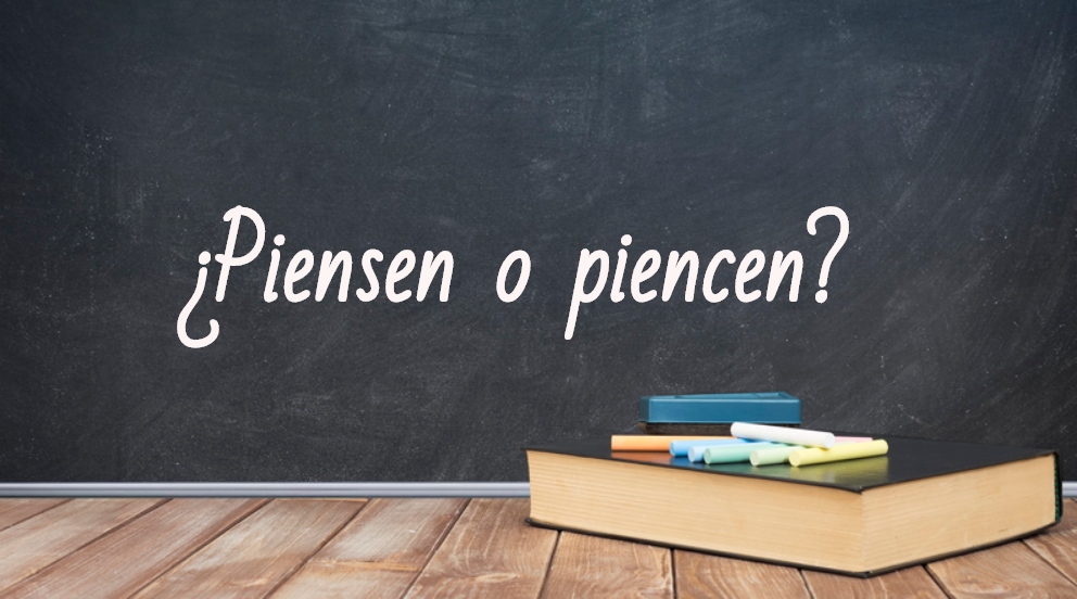 Se escribe piensen o piencen