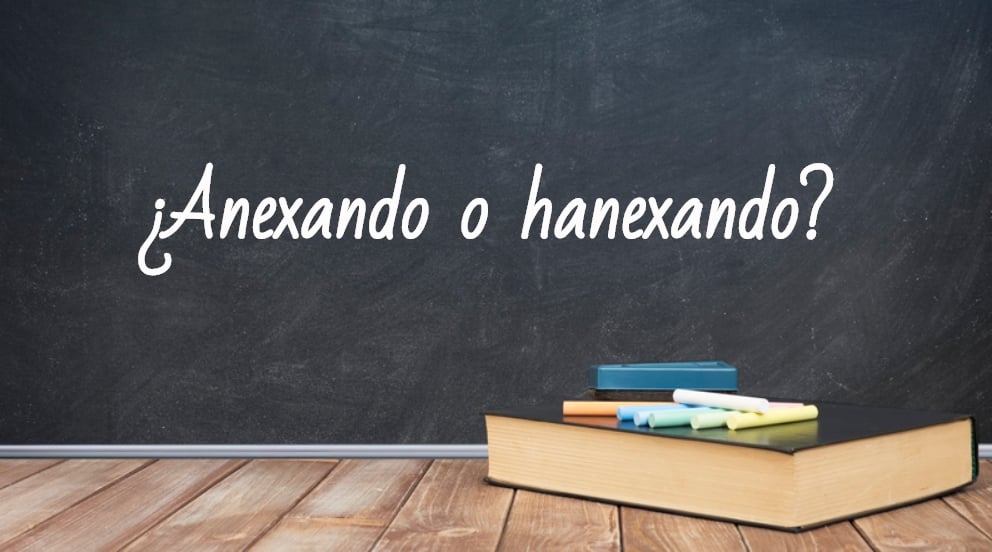 Se escribe anexando o hanexando