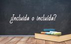 Cómo se escribe incluida o incluída