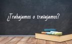 Se escribe trabajamos o travajamos