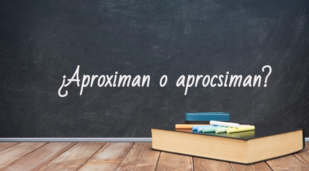 Cómo se escribe aproximan o aprocsiman