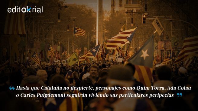 Torra hunde a Cataluña en sus delirios separatistas
