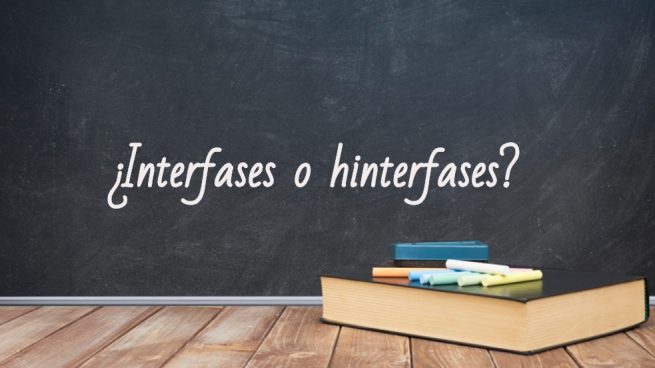 Cómo se escribe interfases o hinterfases