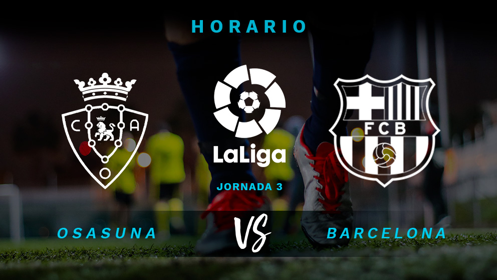 Osasuna – Barcelona: partido de la jornada 3 de la Liga Santander.