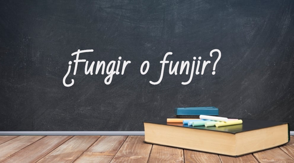 Se escribe fungir o funjir