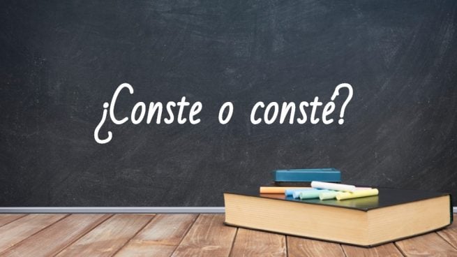 Cómo se escribe conste o consté