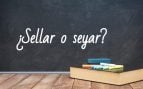 Cómo se escribe sellar o seyar
