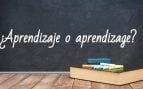 Cómo se escribe aprendizaje o aprendizage
