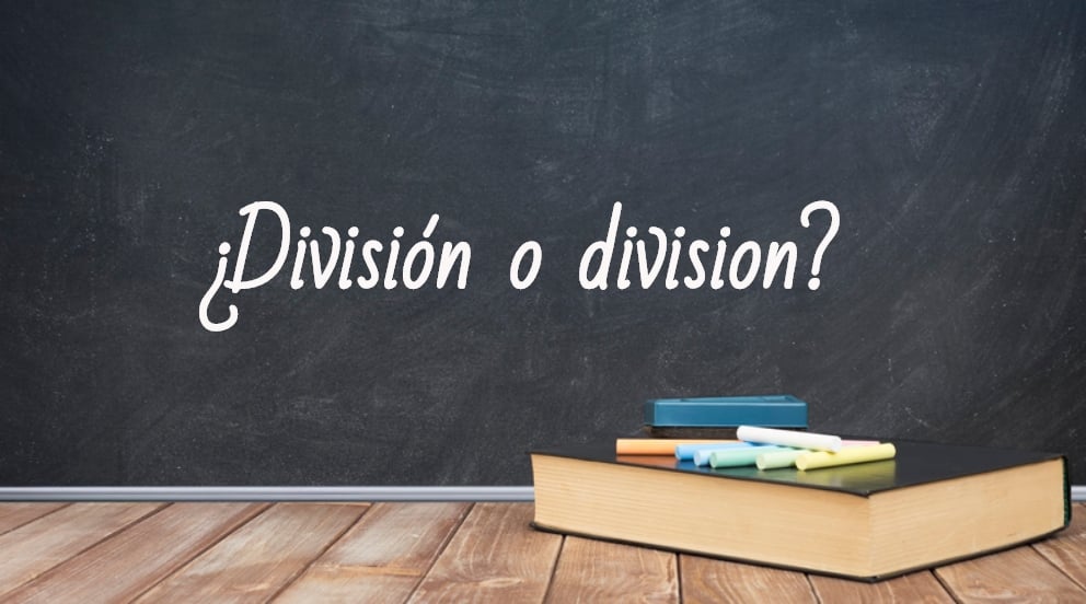 Se escribe división o division
