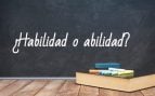Cómo se escribe habilidad o abilidad