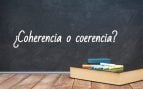 Cómo se escribe coherencia o coerencia