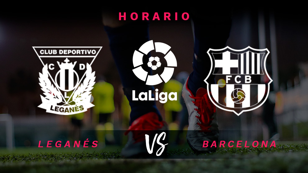 Liga Santander: Leganés – Barcelona| Horario del partido de fútbol de Liga Santander.