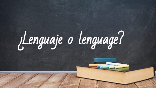Cómo se escribe lenguaje o lenguage