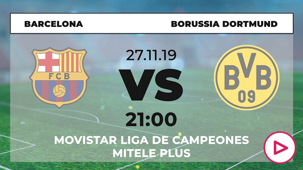 Barcelona – Borussia Dortmund: horario y dónde ver en directo por TV el partido de hoy de la Champions League.