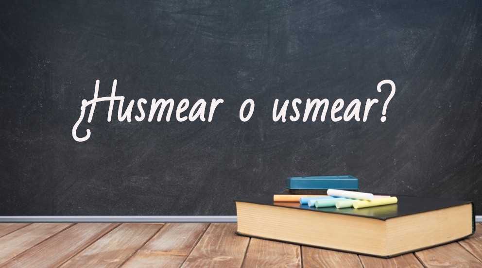Se escribe husmear o usmear