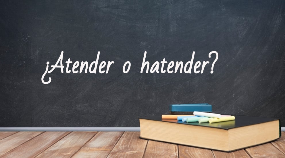 Se escribe atender o hatender