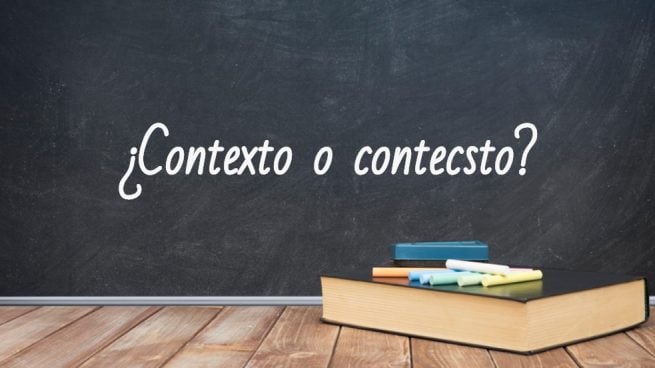 Cómo se escribe contexto o contecsto