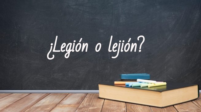 Cómo se escribe legión o lejion