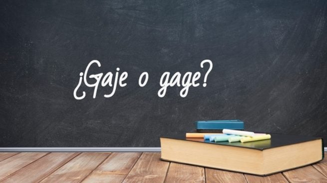 Cómo se escribe gaje o gage