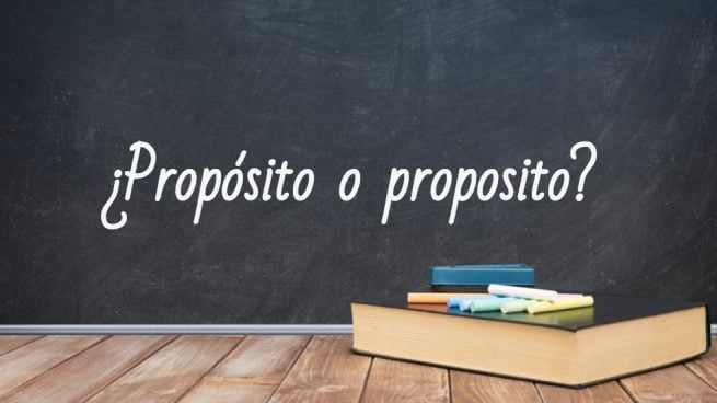 Cómo se escribe propósito o proposito