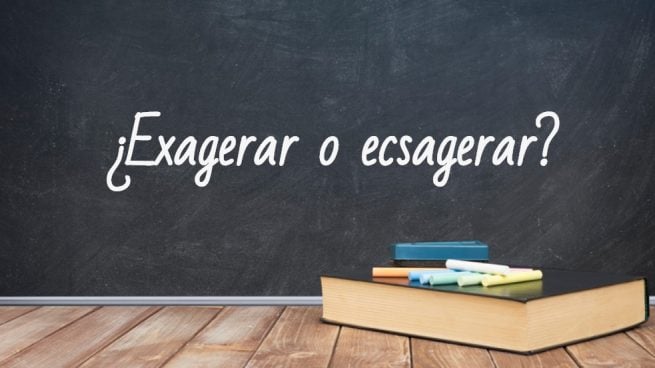 Cómo se escribe exagerar o ecsagerar