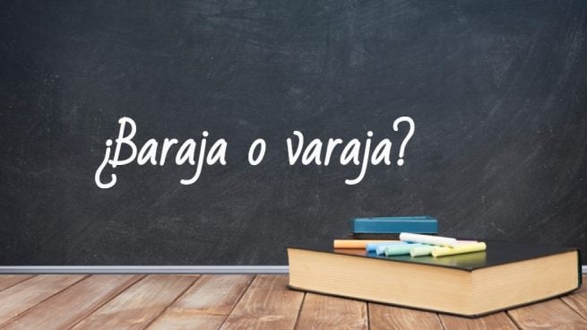 Cómo se escribe baraja o varaja